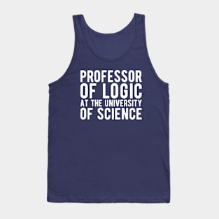 Professor of Logic at the University of Science Tank Top